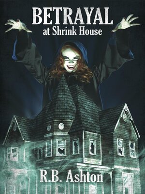 cover image of Betrayal at Shrink House